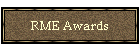 Awards for RME