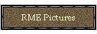 Pictures of RME